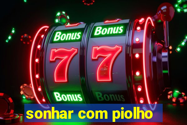 sonhar com piolho